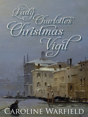 cover image of Lady Charlotte's Christmas Vigil